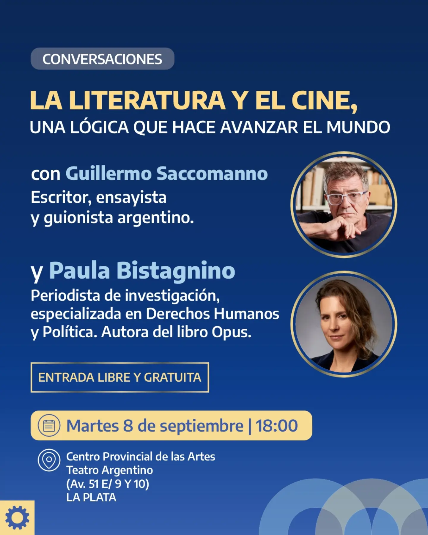 La literatura y el cine, una lógica que hace avanzar el mundo - Con Guillermo Saccomanno y Paula Bistagnino