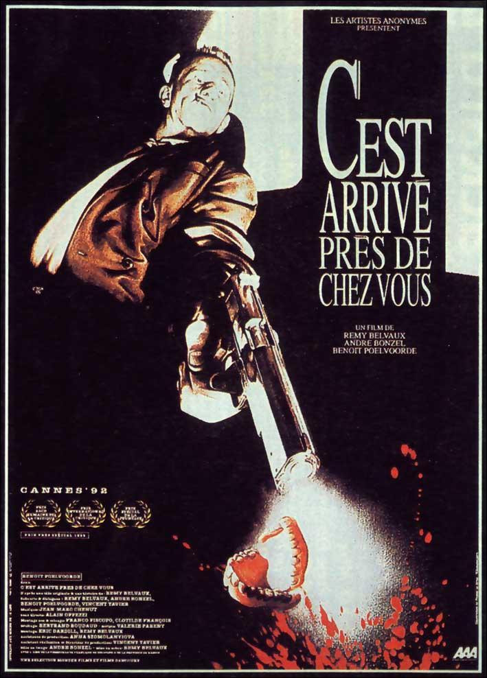 C'est arrivé près de chez vous - Dir Rémy Belvaux, André Bonzel, Benoît Poelvoorde